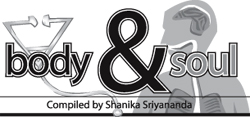 Body & Soul Compiled by Shanika Sriyananda 