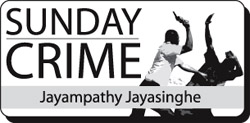 Sunday Crime by jayampathy Jayasinghe 