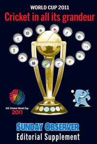 ICC Cricket World Cup 2011 - Sunday Observer Editorial Supplement
