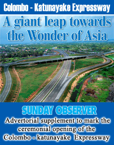 Sunday Observer Advertorial Supplement to mark the ceremonial opening of Colombo - Katunayake Expressway