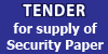 TENDER for supply of Security Paper